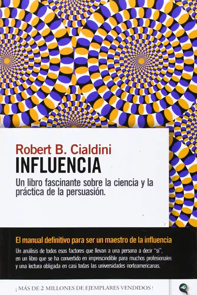 INFLUENCIA de Robert B. Cialdini